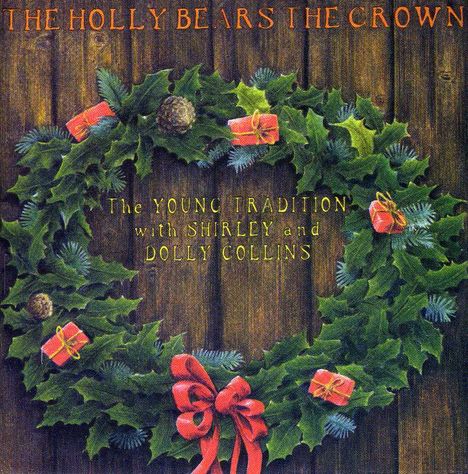 Shirley &amp; Dolly Collins: Holly Bears The Crown, CD