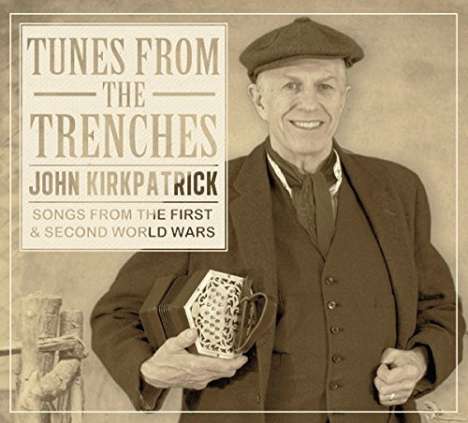 John Kirkpatrick: Tunes From The Trenches, CD