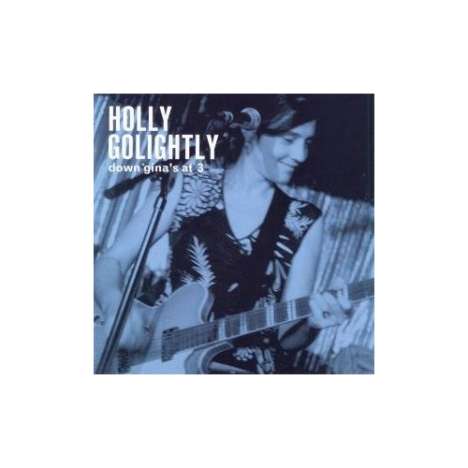 Holly Golightly: Down Gina's At 3, 2 LPs