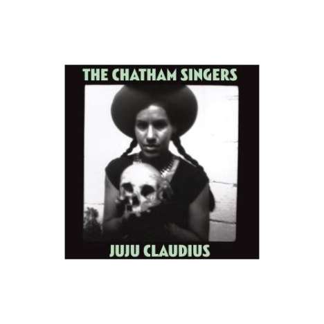 Chatham Singers: JuJu Claudius, LP