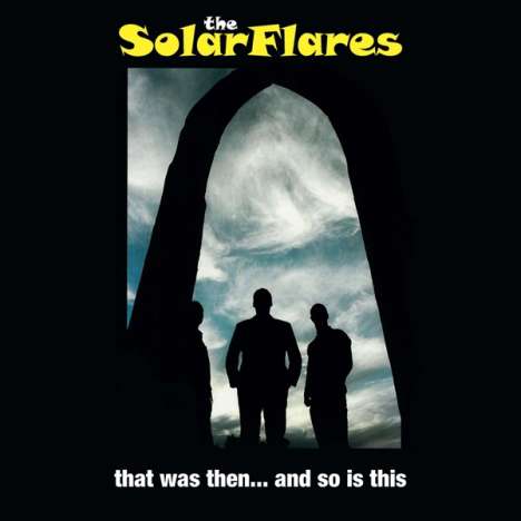 The Solarflares: That Was Then... And So Is This, LP