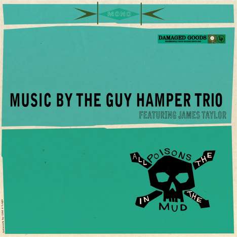 Guy Hamper &amp; James Taylor: All The Poisons In The Mud, CD