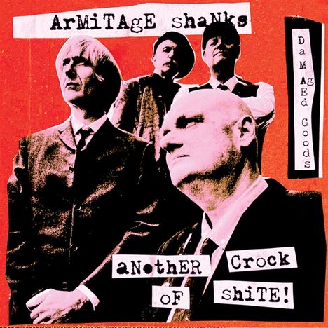 Texte: "ArMiTaGe shaNks," "DamAgEd Goods," "aNothER Crock OF shite!". Vier Männer in Anzügen vor rotem Hintergrund.