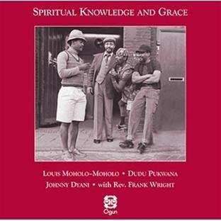 Louis Moholo (geb. 1940): Spiritual Knowledge &amp; Grace, CD