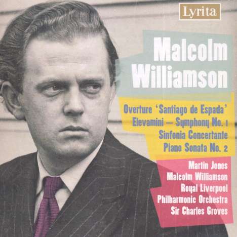 Malcolm Williamson (1931-2003): Symphonie Nr.1 "Elevamini", CD