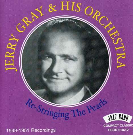 Jerry Gray (1915-1976): Re-Stringing The Pearls, CD