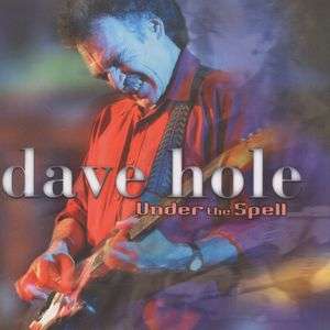 Dave Hole: Under The Spell, CD