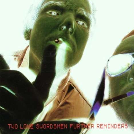 Two Lone Swordsmen: Further Reminders, CD