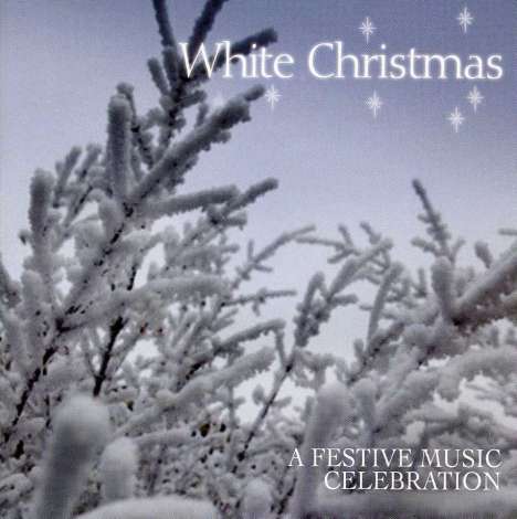 White Christmas: A Festive Music Celebration, CD