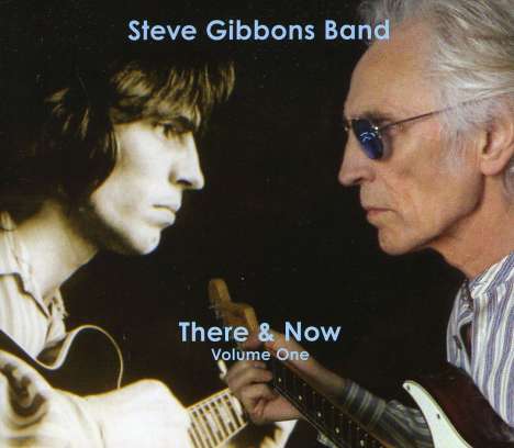 Steve Gibbons: There And Now Vol 1, 2 CDs