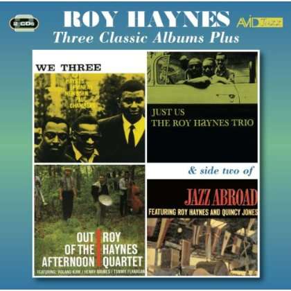 Roy Haynes (geb. 1925): We Three / Just Us / Out Of The Afternoon, 2 CDs