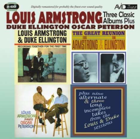 Louis Armstrong, Duke Ellington &amp; Oscar Peterson: Three Classic Albums Plus, 2 CDs