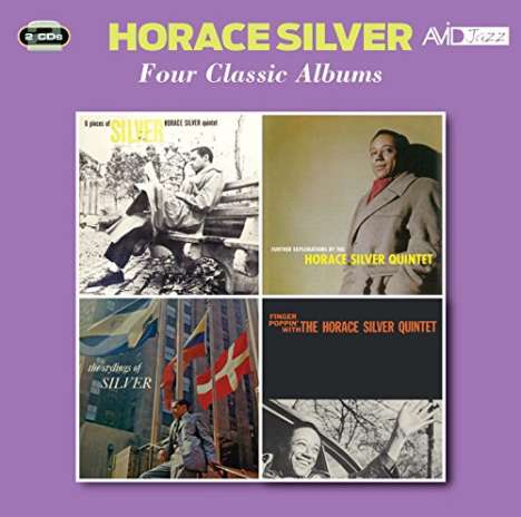 Horace Silver (1933-2014): Six Pieces Of Silver / Further Explorations By The Horace Silver Quintet / The Stylings Of Silver / Finger Poppin' With The Horace Silver Quintet Horace Silver, 2 CDs