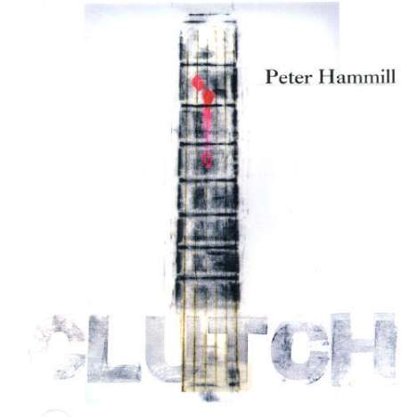 Peter Hammill: Clutch, CD