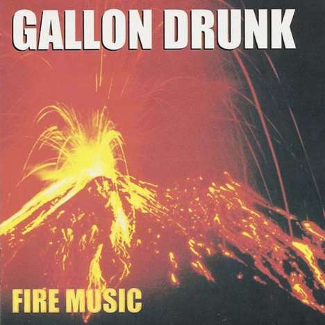 Gallon Drunk: Fire Music 2xlp, LP