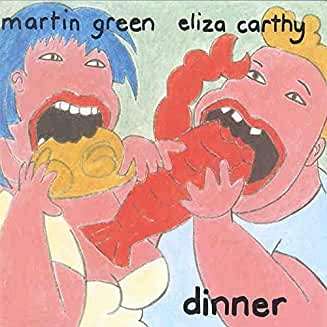 Martin Green &amp; Eliza Carthy: Dinner, CD