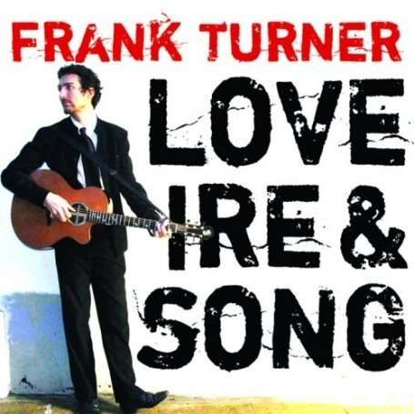 Frank Turner: Love Ire &amp; Song, CD