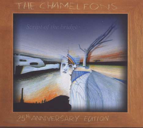 The Chameleons (Post-Punk UK): Script Of The Bridge, 2 CDs