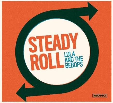 Lula &amp; The Bebops: Steady Roll, CD
