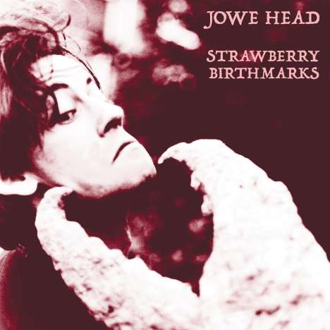 Jowe Head: Strawberry Birthmarks (Deep Red Vinyl), LP
