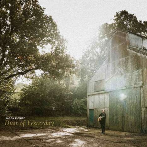 Jason McNiff: Dust Of Yesterday, LP