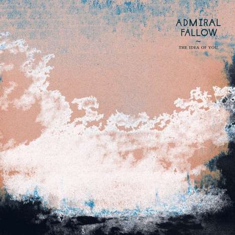 Admiral Fallow: The Idea Of You, LP