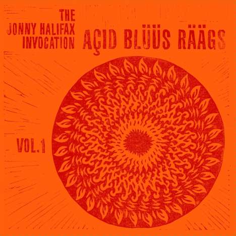 The Jonny Halifax Invocation: Açid Blüüs Räägs Vol.1, LP