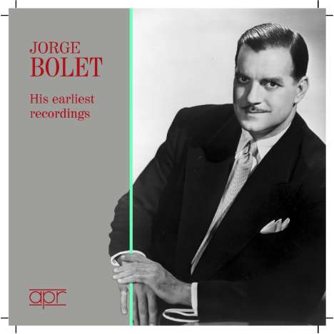 Jorge Bolet - His Earliest Recordings, 2 CDs