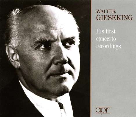 Walter Gieseking - His First Concerto Recordings, 3 CDs