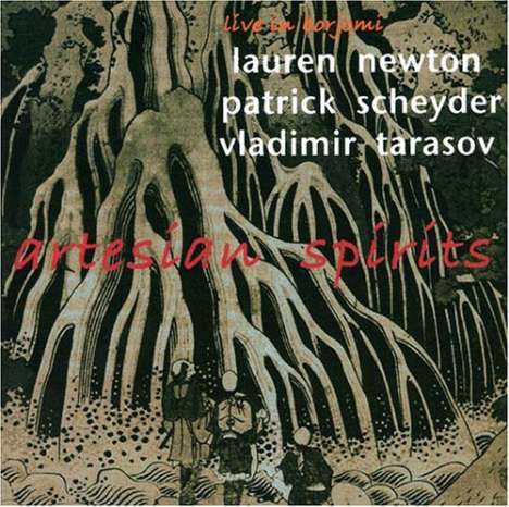 Lauren Newton, Patrick Scheyder &amp; Vladimir Tarasov: Artesian Spirits, CD