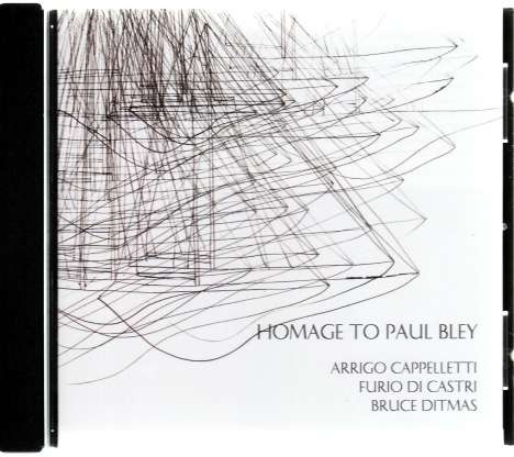 Arrigo Cappelletti, Furio Di Castri &amp; Bruce Ditmas: Homage To Paul Bley, CD