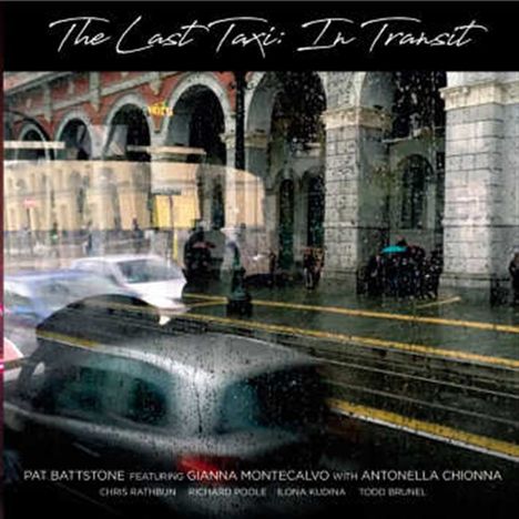 Pat Battstone feat. Montecalvo,Gianna &amp; Antonella: The Last Taxi: In Transit, CD