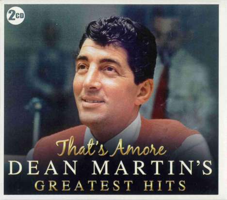 Dean Martin: That's Amore: Greatest Hits, 2 CDs