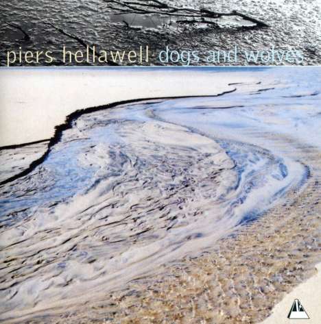 Piers Hellawell (geb. 1956): Dogs and Wolves, CD