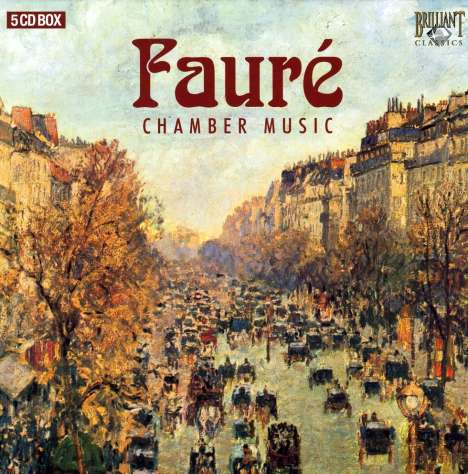 Gabriel Faure (1845-1924): Kammermusik, 5 CDs