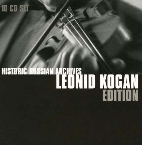 Leonid Kogan Edition - Historic Russian Archives, 10 CDs