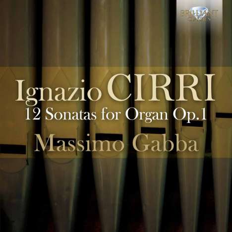 Ignatio Cirri (1711-1787): Orgelsonaten op.1 Nr.1-12, CD