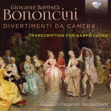 Giovanni Battista Bononcini (1670-1747): Divertimenti da Camera Nr.1-8 arrangiert für Cembalo, CD