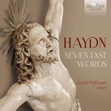 Joseph Haydn (1732-1809): Die sieben letzten Worte unseres Erlösers (Orgelfassung), CD
