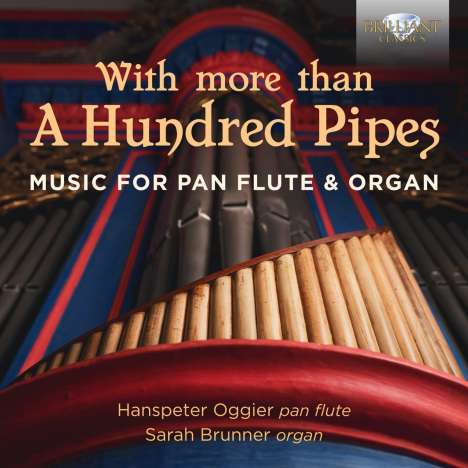 Musik für Panflöte &amp; Orgel "With more than a Hundred Pipes", CD
