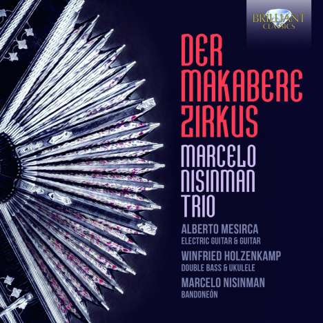 Marcelo Nisinman Trio - Der makabere Zirkus, CD