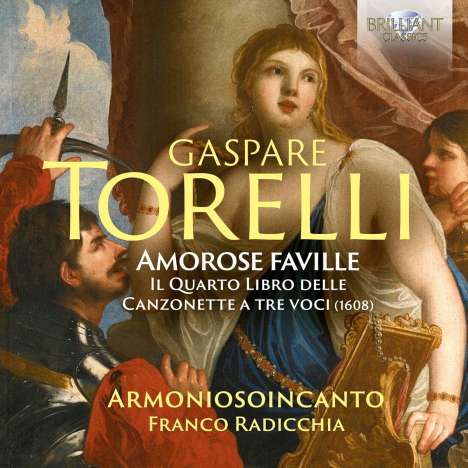 Gaspare Torelli (1572-1613): Il quattro Libro delle Canzonette a tre Voci (1608), CD