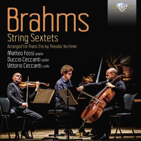 Johannes Brahms (1833-1897): Streichsextette Nr.1 &amp; 2 (bearbeitet für Klaviertrio in der Transkription von Theodor Kirchner), CD