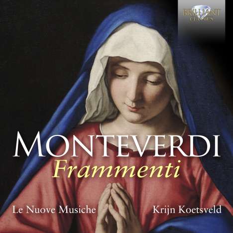 Claudio Monteverdi (1567-1643): Geistliche Vokalwerke - "Frammenti", CD