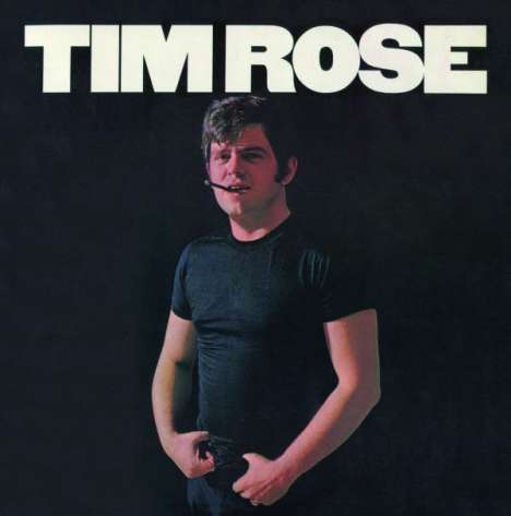 Tim Rose: Tim Rose, CD