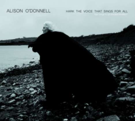 Alison O'Donnell: Hark The Voice That Sings For All: New Songs In The Ancient Tradition, CD