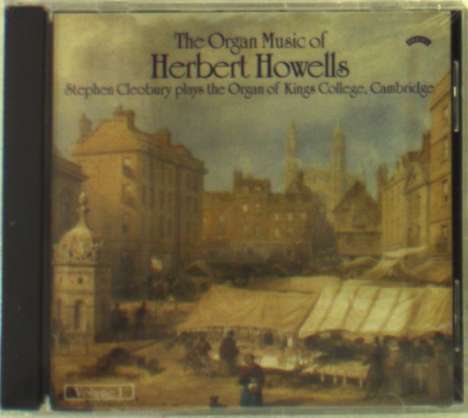 Herbert Howells (1892-1983): Orgelwerke Vol.1, CD
