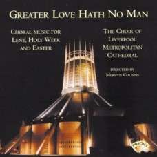 Liverpool Choir - Greater Love Hath No Man, CD