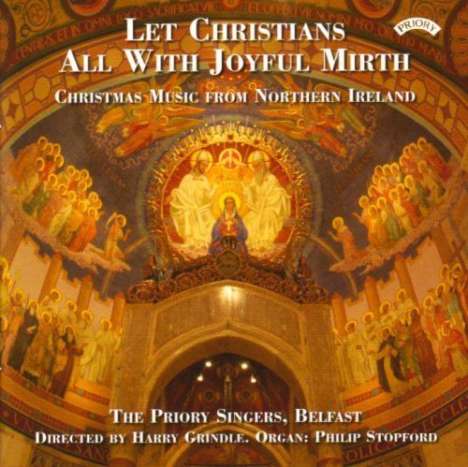 Priory Singers Belfast - Let Christians All With Joyful Mirth, CD