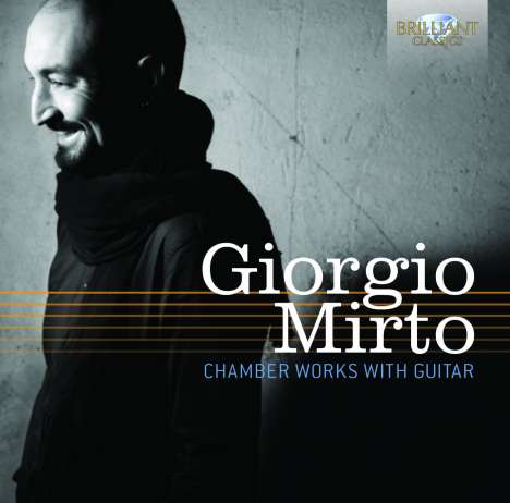Giorgio Mirto (geb. 1972): Kammermusik mit Gitarre, CD
